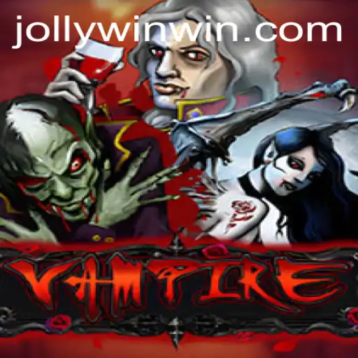 Discover the Thrills of Vampire: A Journey into the Supernatural Realm on JOLLYWIN.PH